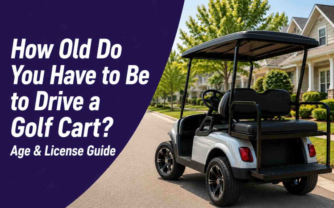 How Old Do You Have to Be to Drive a Golf Cart
